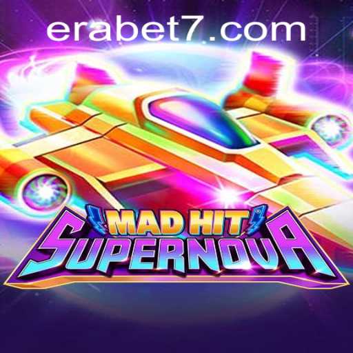 MadHitSupernova: A Thrilling Journey into the World of Erabet